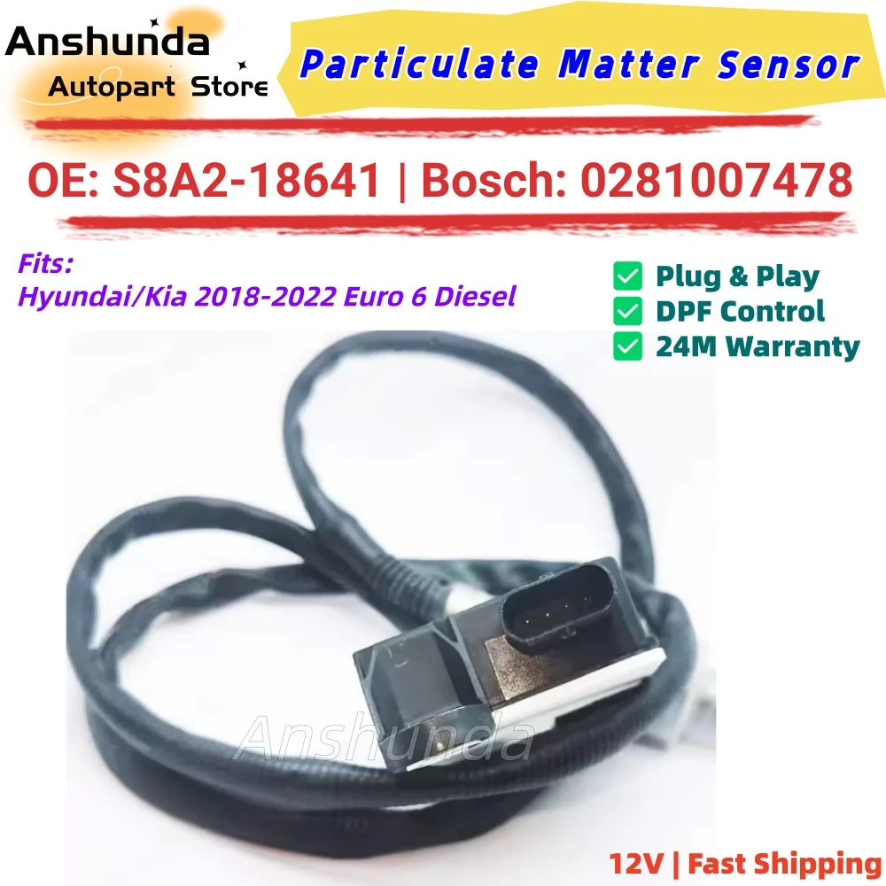 High-End Precision PM Sensor S8A2-18641 0281007478 for Hyundai Kia 2018-2022 Euro 6 Diesel
High-End Precision PM Sensor S8A2-18641 0281007478 for Hyundai Kia 2018-2022 Euro 6 Diesel