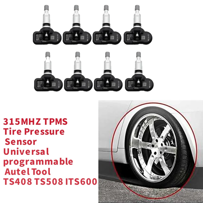 TPMS Tire Pressure Sensor 315Mhz 8 Pieces Universal Programmable For Autel TS408 TS508 ITS600 MX Sensor Monitor
TPMS Tire Pressure Sensor 315Mhz 8 Pieces Universal Programmable For Autel TS408 TS508 ITS600 MX Sensor Monitor