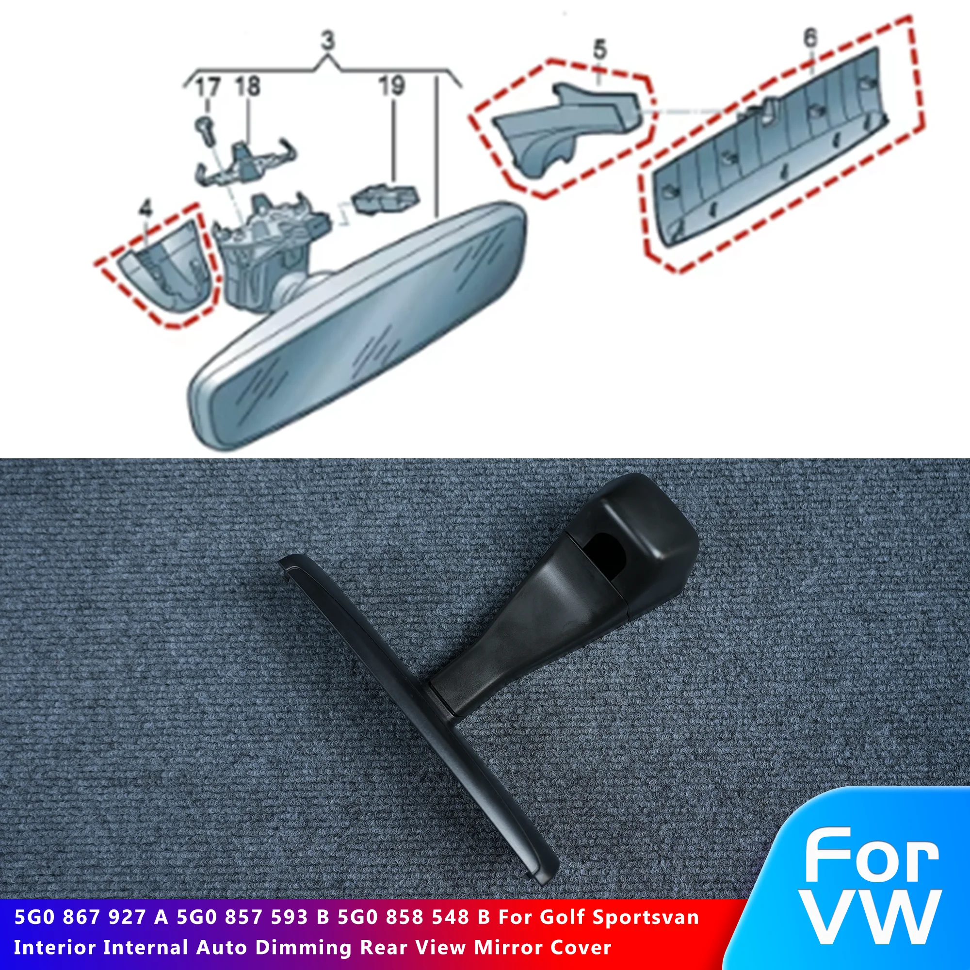 5G0 867 927 A 5G0 857 593 B 5G0 858 548 B For Golf Sportsvan Interior Internal Auto Dimming Rear View Mirror Cover
5G0 867 927 A 5G0 857 593 B 5G0 858 548 B For Golf Sportsvan Interior Internal Auto Dimming Rear View Mirror Cover