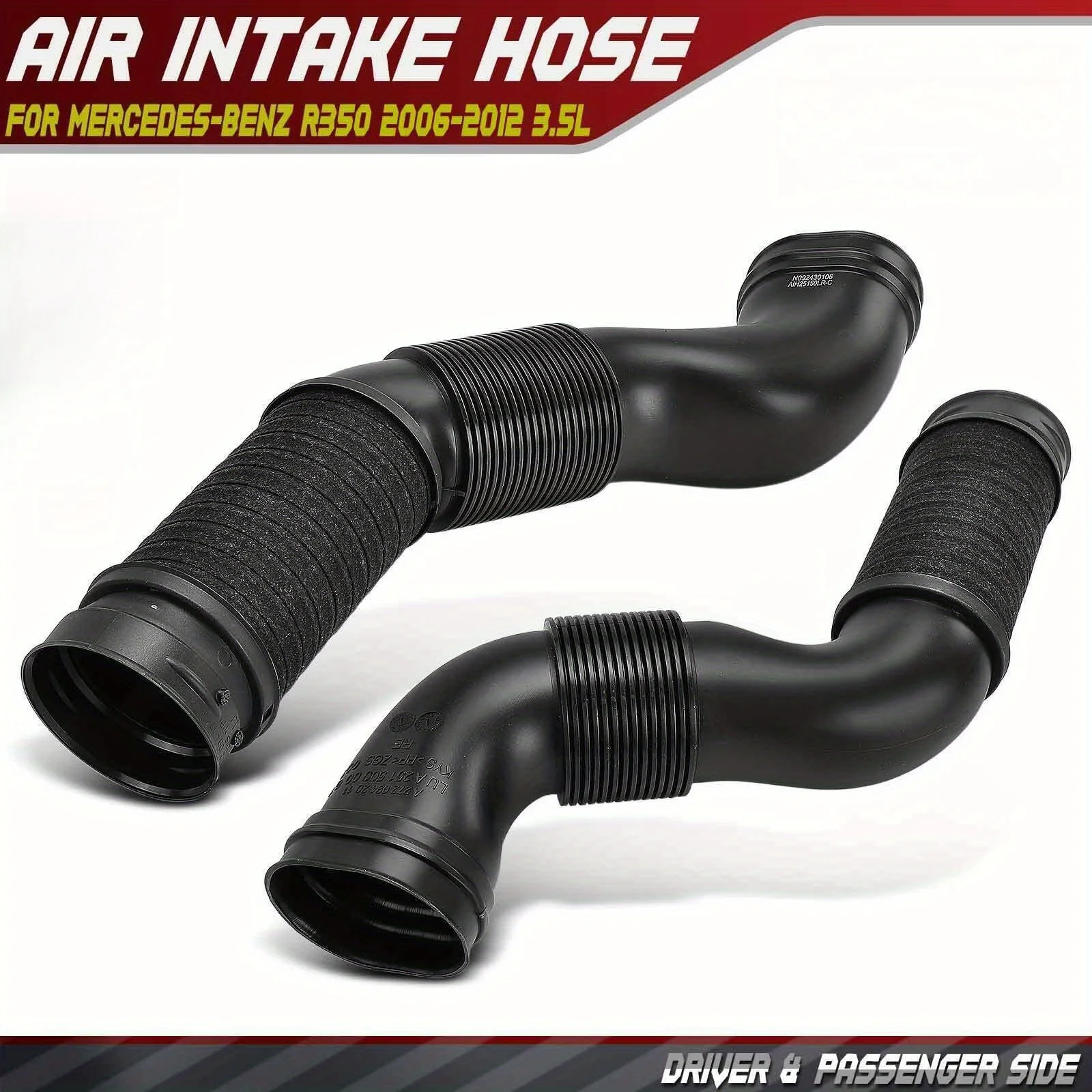 2Pcs Left & Right Engine Air Intake Hose for Mercedes-Benz R350 2006-2012 3.5L, Left and Right
2Pcs Left & Right Engine Air Intake Hose for Mercedes-Benz R350 2006-2012 3.5L, Left and Right
