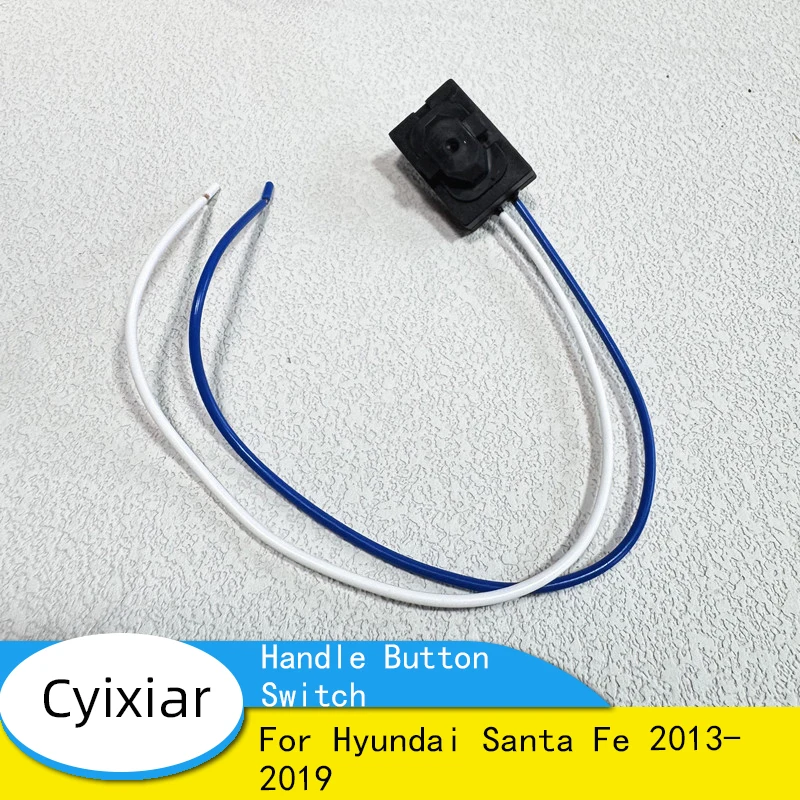 Brand New Front Door Handle Button Switch for Hyundai Santa Fe 2013-2019 826582W710 82658-2W710
Brand New Front Door Handle Button Switch for Hyundai Santa Fe 2013-2019 826582W710 82658-2W710