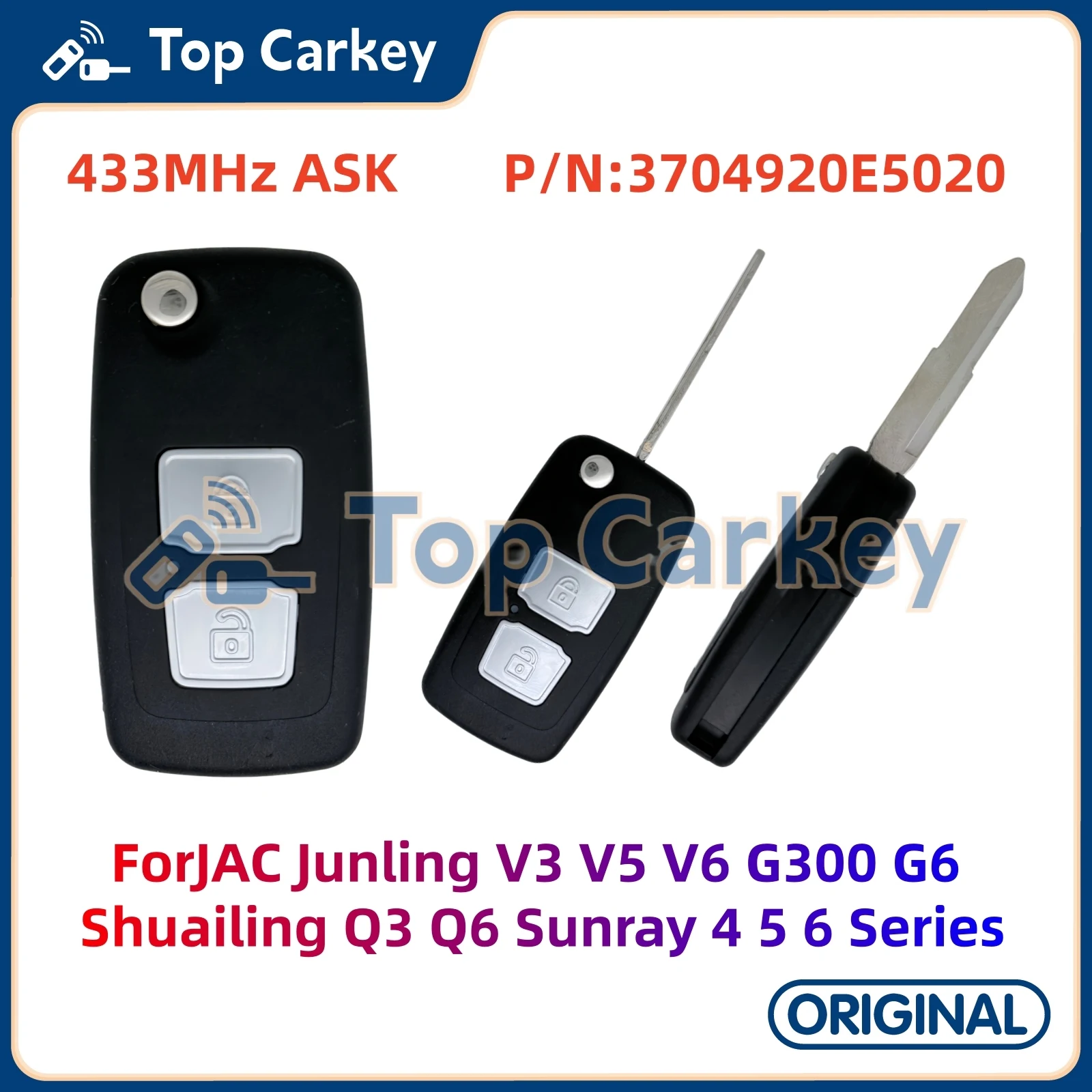TopCarkey 3704920E5020 Original Flip Remote Key 433MHz for JAC Junling V3 V5 V6 G300 G6 Shuailing Q3 Q6 Sunray 4 5 6
TopCarkey 3704920E5020 Original Flip Remote Key 433MHz for JAC Junling V3 V5 V6 G300 G6 Shuailing Q3 Q6 Sunray 4 5 6