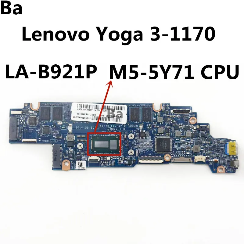 For Lenovo Yoga 3-1170 Laptop Motherboard LA-B921P Motherboard. M5-5Y71 CPU 8GB RAM
For Lenovo Yoga 3-1170 Laptop Motherboard LA-B921P Motherboard. M5-5Y71 CPU 8GB RAM