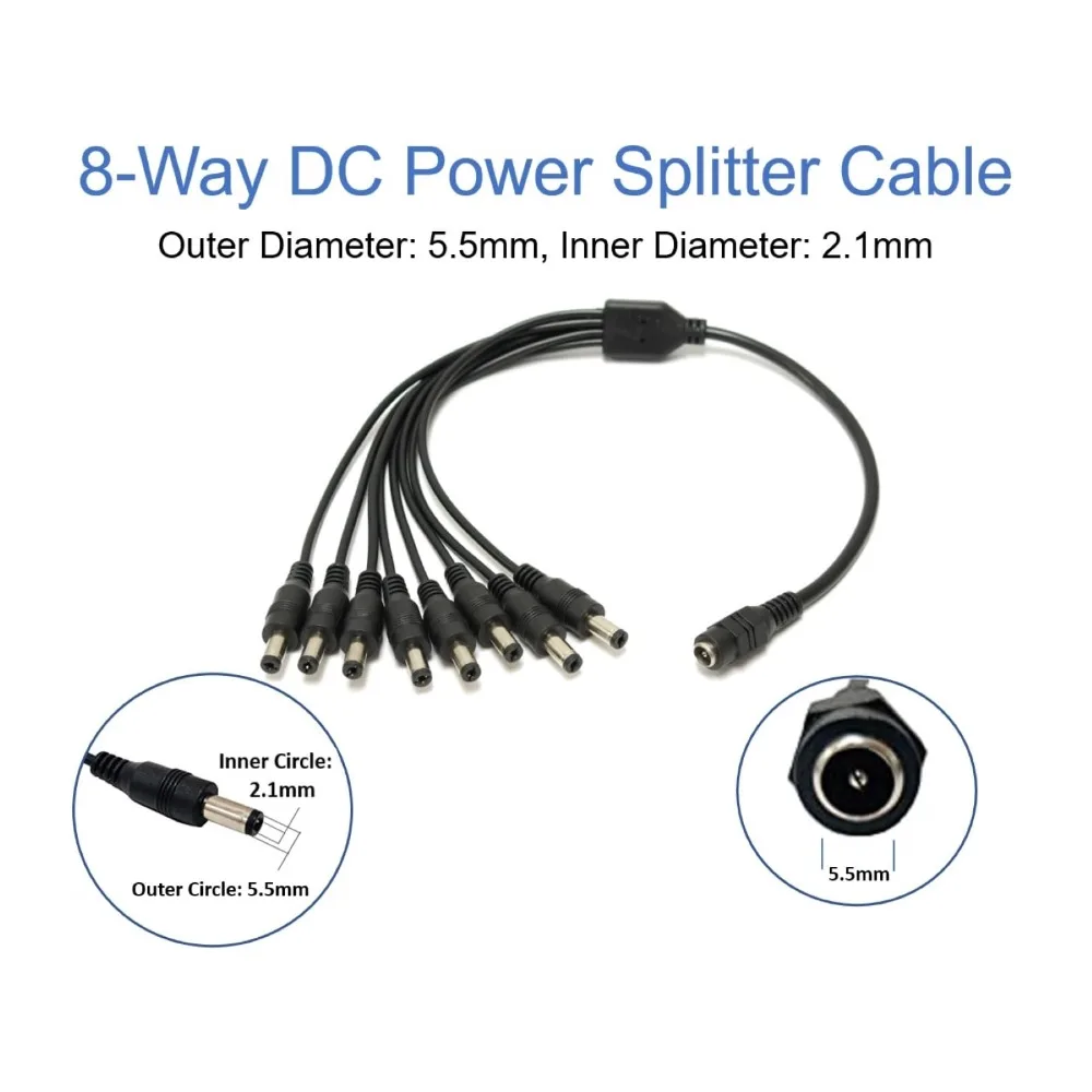 1 Female To 8 Male 5.5 * 2.1mm 8 Channel Y Adapter Security Camera for DC Power Splitter Cable CCTV Surveillance Camera
1 Female To 8 Male 5.5 * 2.1mm 8 Channel Y Adapter Security Camera for DC Power Splitter Cable CCTV Surveillance Camera
