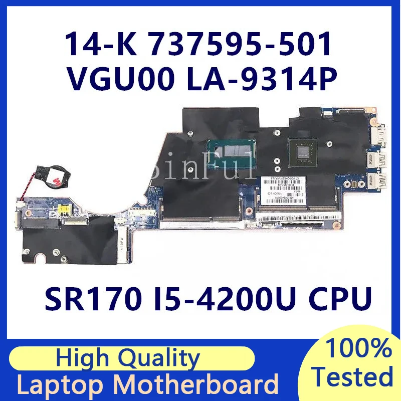 737595 -001 737595 -501 737595 Материнская плата -601 для ноутбука HP Envy 14-K, материнская плата VGU00 LA-9314P с процессором SR170 I5-4200U, 100% протестировано
737595 -001 737595 -501 737595 Материнская плата -601 для ноутбука HP Envy 14-K, материнская плата VGU00 LA-9314P с процессором SR170 I5-4200U, 100% протестировано