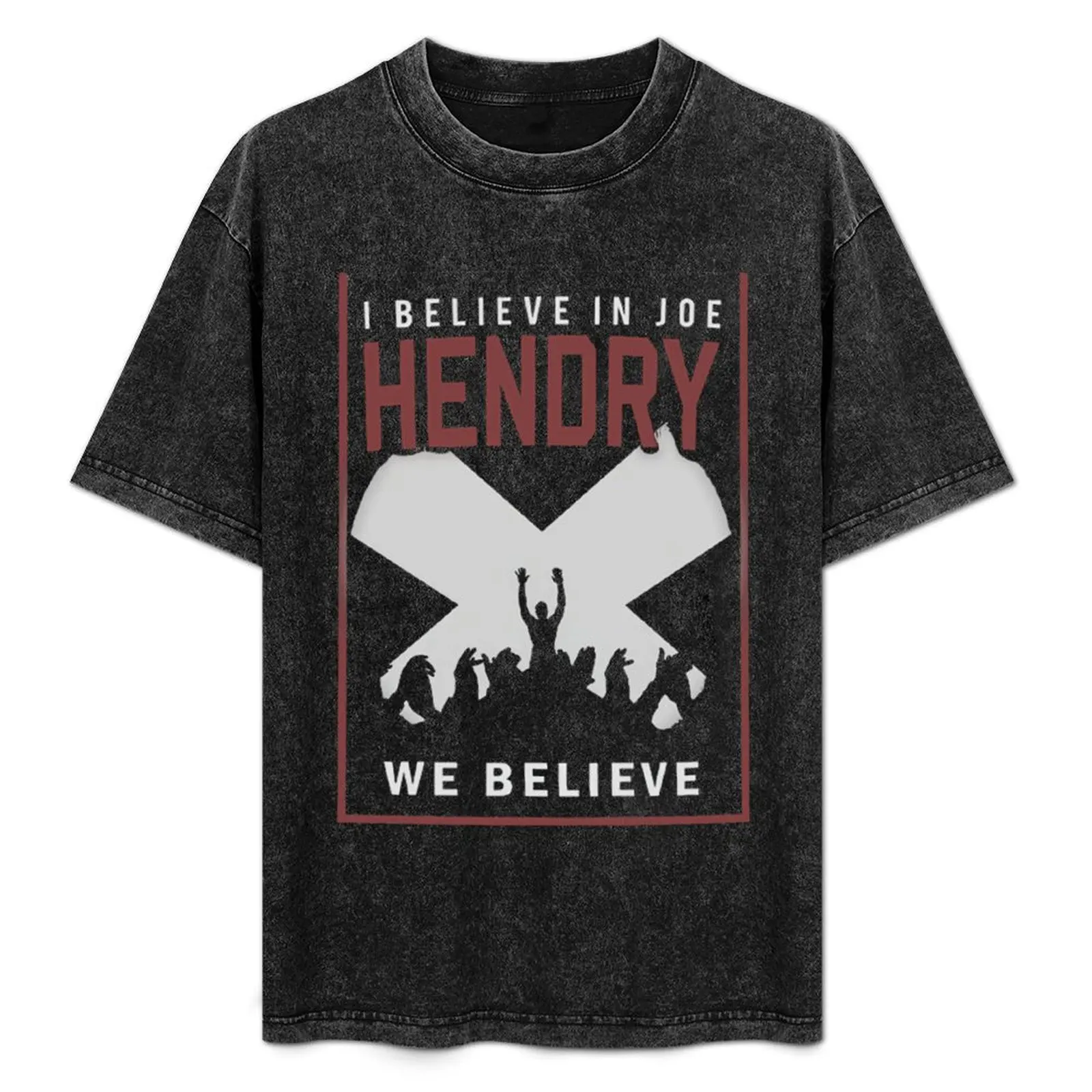 Believe In Joe Hendry T-Shirt man clothes boys whites luxury designer t shirt for men
Believe In Joe Hendry T-Shirt man clothes boys whites luxury designer t shirt for men