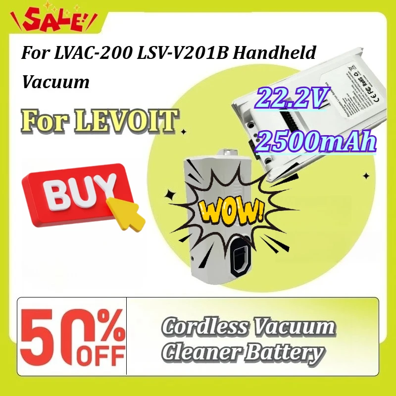 High-Capacity 22.2V 2500mAh Li-ion Cordless Vacuum Cleaner Replacement Battery for LEVOIT LVAC-200 LSV-V201B Handheld Vacuum
High-Capacity 22.2V 2500mAh Li-ion Cordless Vacuum Cleaner Replacement Battery for LEVOIT LVAC-200 LSV-V201B Handheld Vacuum
