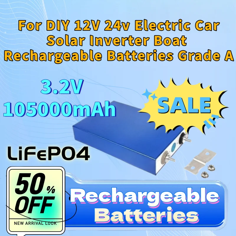 Lithium Iron Phospha 3.2V 105Ah LiFePO4 Battery for DIY 12V 24V Electric Car Solar Inverter Boat Rechargeable Batteries Grade A
Lithium Iron Phospha 3.2V 105Ah LiFePO4 Battery for DIY 12V 24V Electric Car Solar Inverter Boat Rechargeable Batteries Grade A