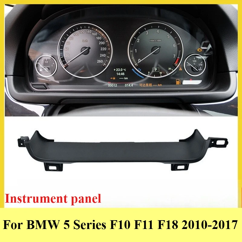 For BMW 5 Series F10 F18 520 525 535Li Dashboard Instrument Panel Trim Cover Interior Decoration Accessories Replacement Parts
For BMW 5 Series F10 F18 520 525 535Li Dashboard Instrument Panel Trim Cover Interior Decoration Accessories Replacement Parts