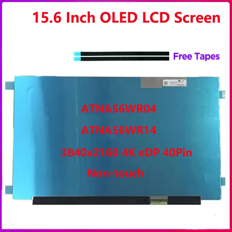 ATNA56WR04 ATNA56WR14 ATNA56WR04-0 ATNA56WR14-0 15.6 Inch 4K Laptop OLED LCD Screen Replacement Display Panel 3840x2160 40 Pins
ATNA56WR04 ATNA56WR14 ATNA56WR04-0 ATNA56WR14-0 15.6 Inch 4K Laptop OLED LCD Screen Replacement Display Panel 3840x2160 40 Pins