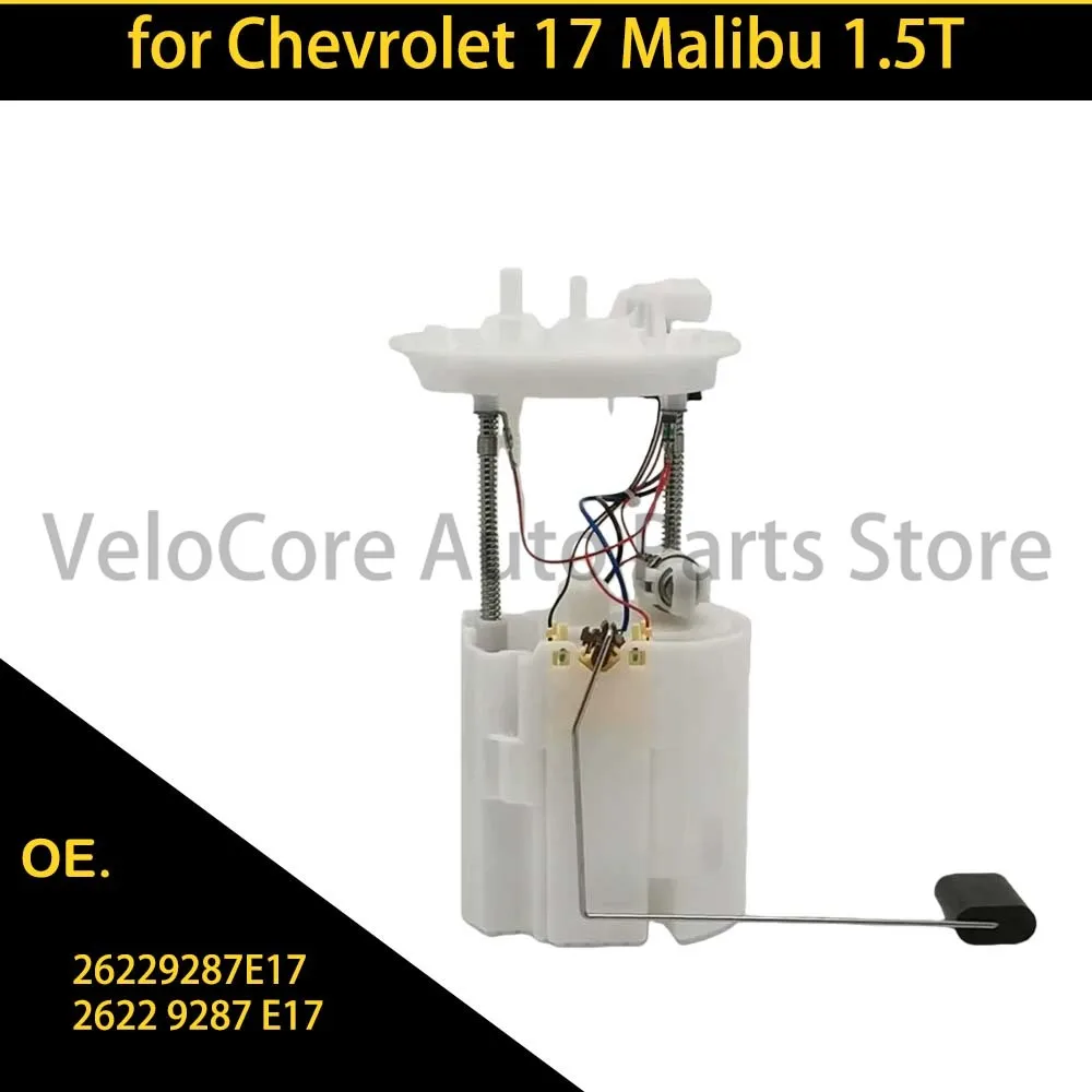 Suitable for Chevrolet 17 Malibu 1.5T fuel pump 26229287E17 2622 9287 E17
Suitable for Chevrolet 17 Malibu 1.5T fuel pump 26229287E17 2622 9287 E17