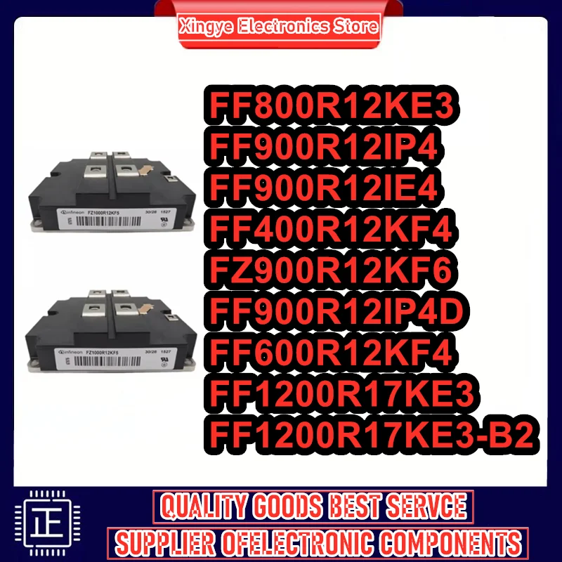 FF400R12KF4 FF800R12KE3 FZ900R12KF6 FF600R12KF4 FF900R12IP4D FF900R12IP4 FF900R12IE4 FF1200R17KE3 FF1200R17KE3-B2 MODULE
FF400R12KF4 FF800R12KE3 FZ900R12KF6 FF600R12KF4 FF900R12IP4D FF900R12IP4 FF900R12IE4 FF1200R17KE3 FF1200R17KE3-B2 MODULE