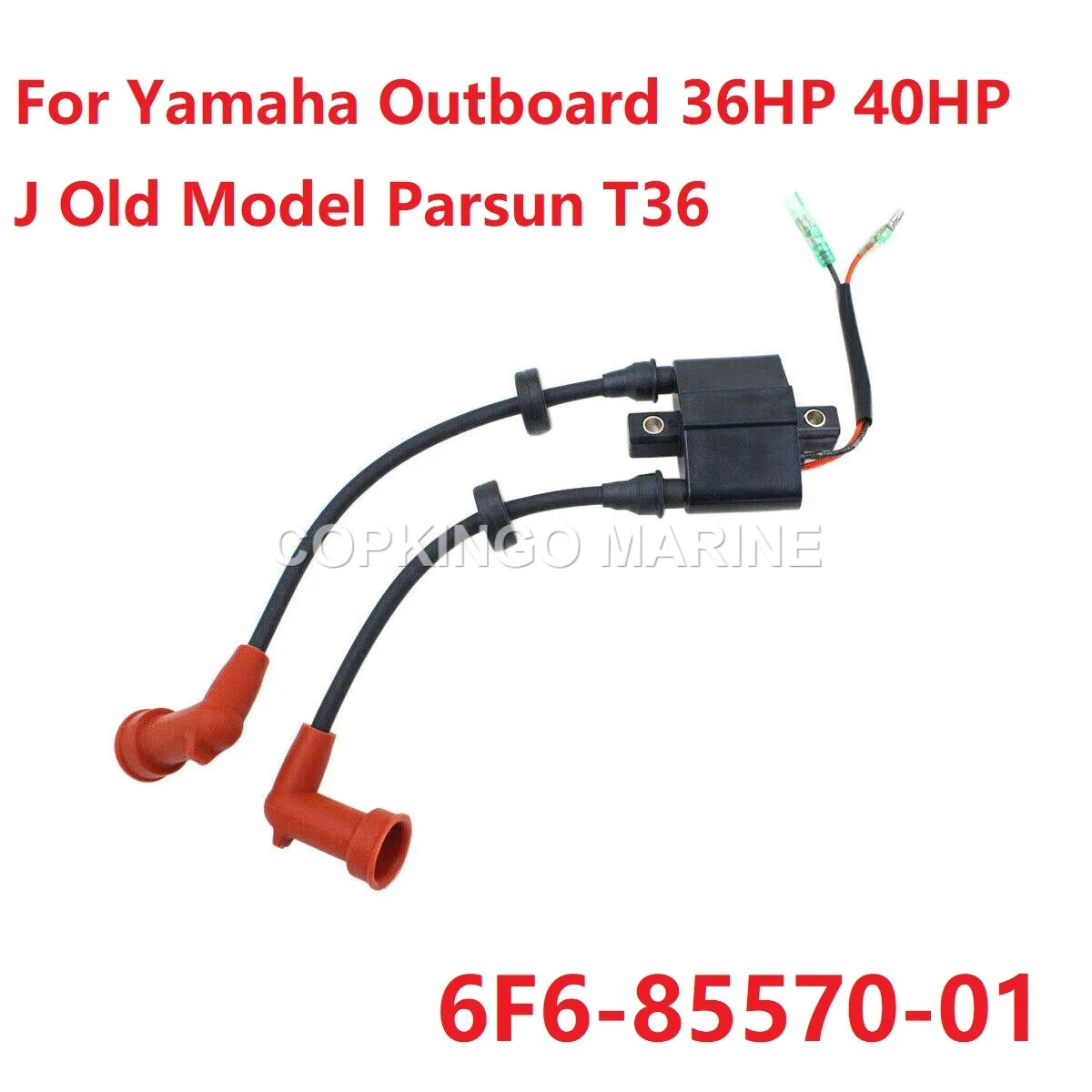 Boat Ignition Coil Assy 6F6-85570-01 For Yamaha Outboard Old 36HP 40HP Parsun T36
Boat Ignition Coil Assy 6F6-85570-01 For Yamaha Outboard Old 36HP 40HP Parsun T36