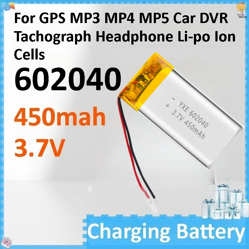 5pcs 602040 3.7V 450mAh Battery for GPS MP3 MP4 MP5 Car DVR Tachograph Headphone Li-po Ion Cells
5pcs 602040 3.7V 450mAh Battery for GPS MP3 MP4 MP5 Car DVR Tachograph Headphone Li-po Ion Cells
