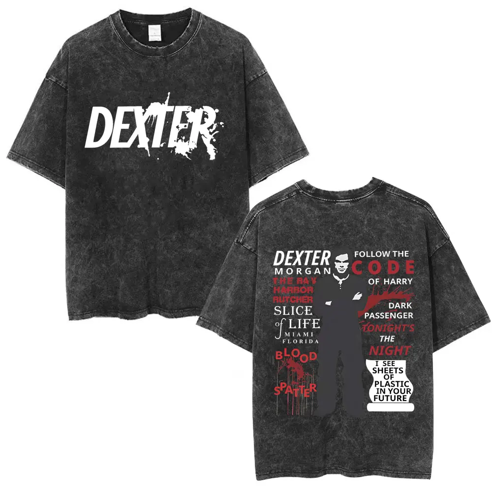 Washed Vintage TV Play Dexter Morgan Double Sided Print T-shirts Men Women Gothic Rock Short Sleeve T Shirts Unisex Streetwear
Washed Vintage TV Play Dexter Morgan Double Sided Print T-shirts Men Women Gothic Rock Short Sleeve T Shirts Unisex Streetwear