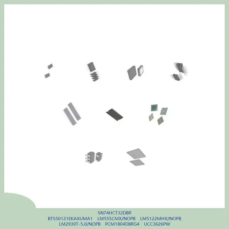SN74HCT32DBR BTS50121EKAXUMA1 LM555CMX/NOPB LM5122MHX/NOPB LM2930T-5.0/NOPB PCM1804DBRG4 UCC3626PW
SN74HCT32DBR BTS50121EKAXUMA1 LM555CMX/NOPB LM5122MHX/NOPB LM2930T-5.0/NOPB PCM1804DBRG4 UCC3626PW