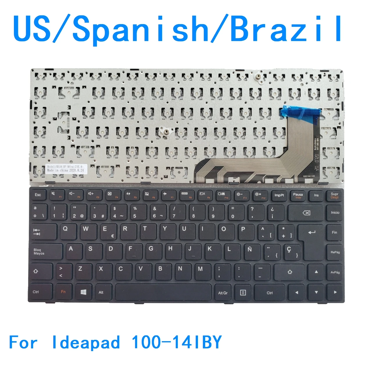 New US Spanish Brazil language Keyboard For Lenovo Ideapad 100-14IBY Notebook PC Replacement Keyboard
New US Spanish Brazil language Keyboard For Lenovo Ideapad 100-14IBY Notebook PC Replacement Keyboard