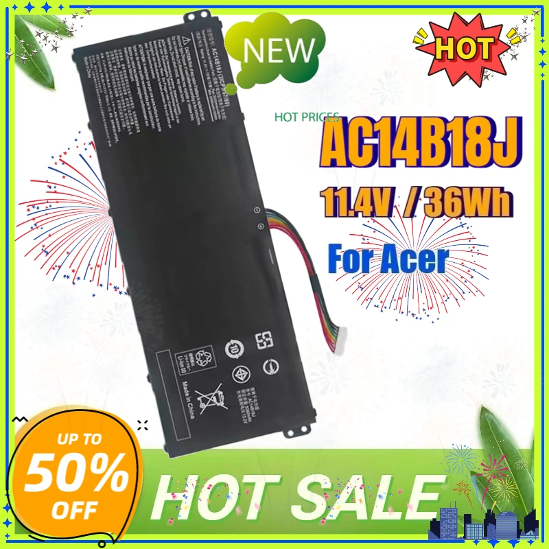 AC14B18J 36Wh Laptop Battery for Acer Aspire A315-55 N15Q3 N19H1 MS2394 EX2519 ES1-111-C188 CB3-111-C670 ES1-512-C323 AC14B13J
AC14B18J 36Wh Laptop Battery for Acer Aspire A315-55 N15Q3 N19H1 MS2394 EX2519 ES1-111-C188 CB3-111-C670 ES1-512-C323 AC14B13J
