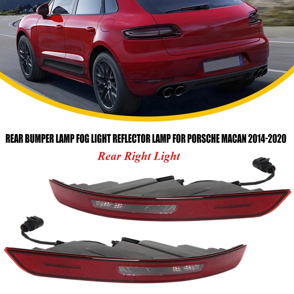 For Porsche Macan 2014-2020 Rear Bumper LED Tail Stop Light Reverse Light Fog Lamp Signal Light 95B945725J 95B945726J New
For Porsche Macan 2014-2020 Rear Bumper LED Tail Stop Light Reverse Light Fog Lamp Signal Light 95B945725J 95B945726J New
