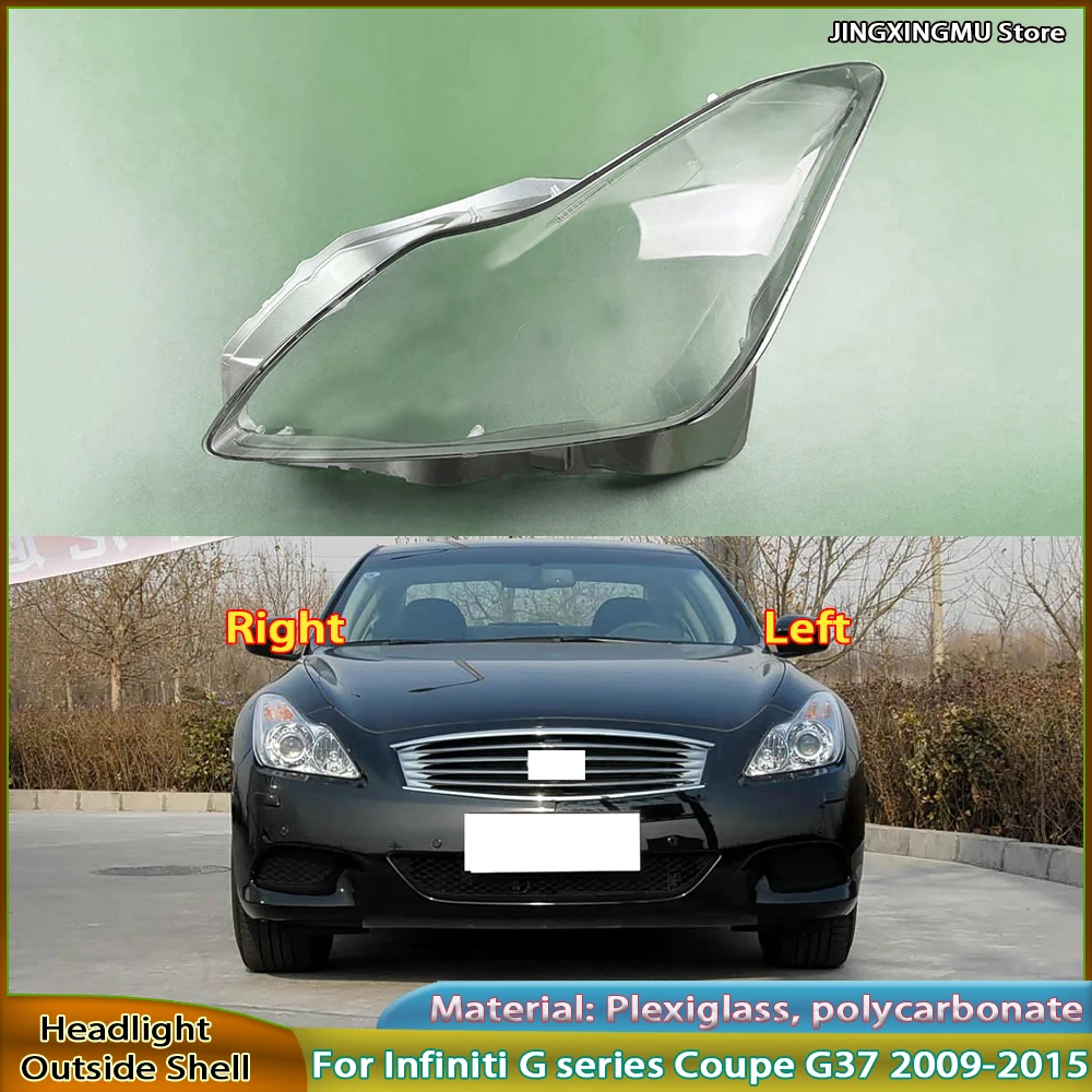 Headlight Shell Transparent Lens For Infiniti G series Coupe G37 2009-2015 Headlamp Cover Plexiglass Replace Original Lampshade
Headlight Shell Transparent Lens For Infiniti G series Coupe G37 2009-2015 Headlamp Cover Plexiglass Replace Original Lampshade