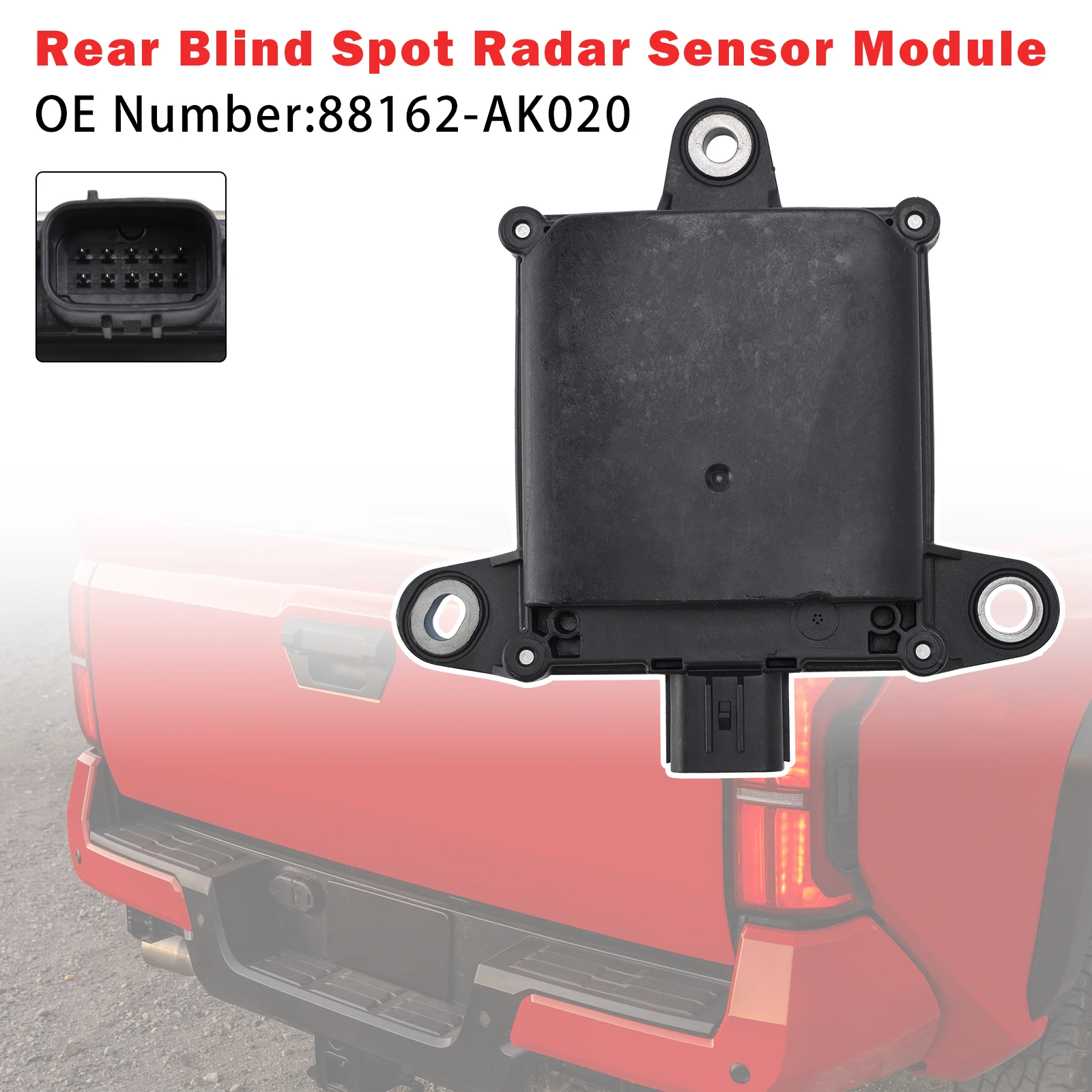 Artudatech Rear Blind Spot Radar Sensor Module 88162-AK020 For Toyota Tacoma 2024-2025
Artudatech Rear Blind Spot Radar Sensor Module 88162-AK020 For Toyota Tacoma 2024-2025