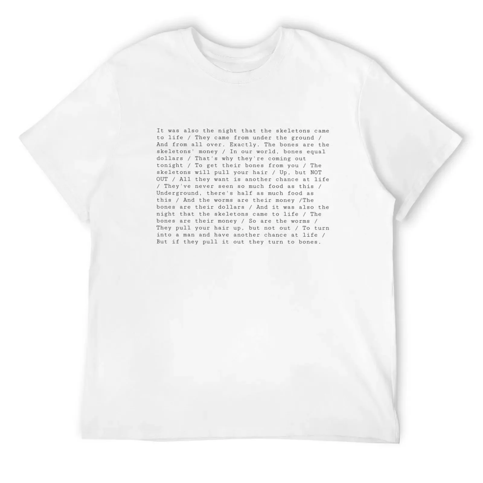 The Night That the Skeletons Came to Life T-Shirt summer shirt fashion shirts street wear men clothes
The Night That the Skeletons Came to Life T-Shirt summer shirt fashion shirts street wear men clothes