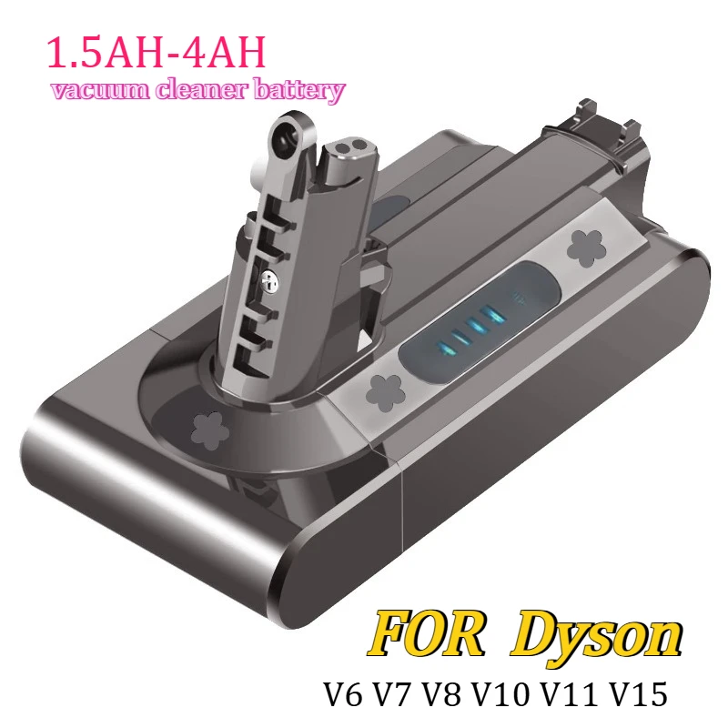 1.5AH-4AH Multi Model Compatible FOR Dyson Vacuum Cleaner Battery V6 V7 V8 V10 V11 V15 Battery Long-lasting Charging Battery
1.5AH-4AH Multi Model Compatible FOR Dyson Vacuum Cleaner Battery V6 V7 V8 V10 V11 V15 Battery Long-lasting Charging Battery