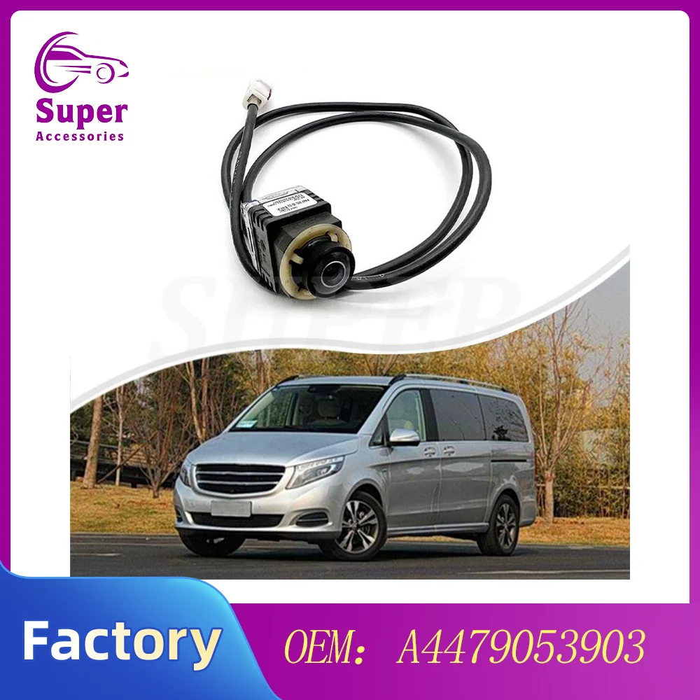 For Mercedes Benz V Class 470 448 447 2016-2020 A4479053903 Car Rear View 360 Surround View Assist Parking Backup Camera
For Mercedes Benz V Class 470 448 447 2016-2020 A4479053903 Car Rear View 360 Surround View Assist Parking Backup Camera