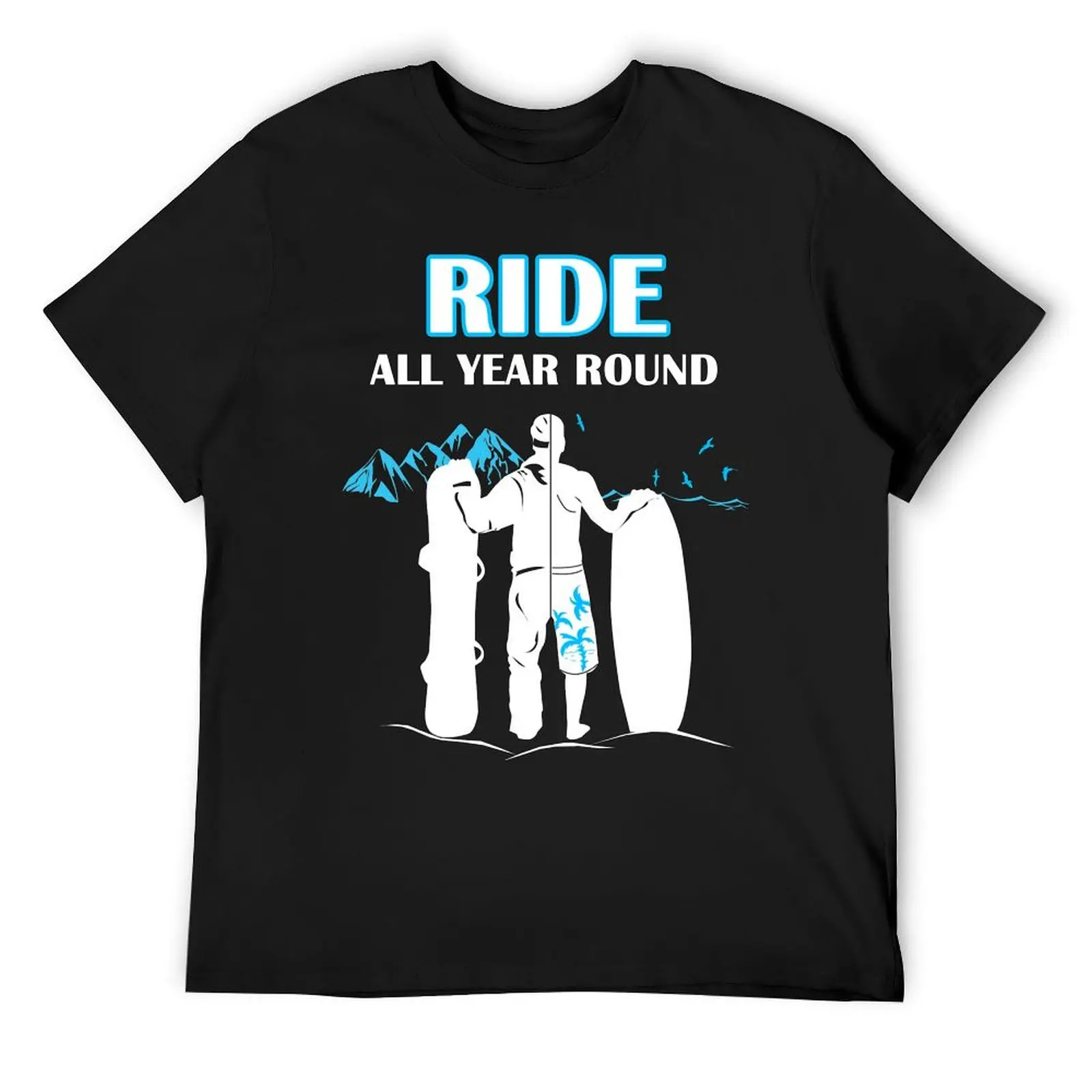 Snowboarding and Wakeboarding - Ride All Year Round! T-Shirt baggy shirts summer clothes T-shirts man men t shirts
Snowboarding and Wakeboarding - Ride All Year Round! T-Shirt baggy shirts summer clothes T-shirts man men t shirts