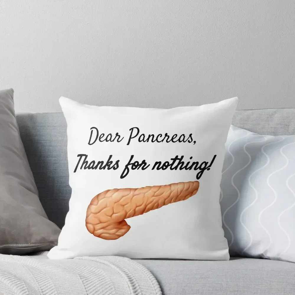 Dear Pancreas, Thanks For Nothing! Throw Pillow Christmas Pillow Covers Sofas Covers pillow
Dear Pancreas, Thanks For Nothing! Throw Pillow Christmas Pillow Covers Sofas Covers pillow