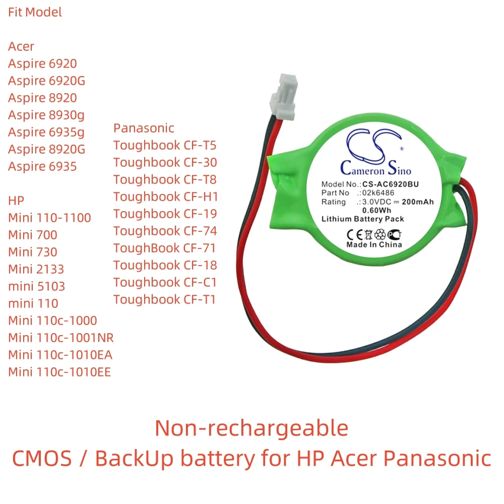 Non-rechargeable Lithium CMOS / BackUp battery for HP Acer Panasonic.3.0V,200mAh,Aspire 6920 Mini 110 XP Edition Toughbook CF-T5
Non-rechargeable Lithium CMOS / BackUp battery for HP Acer Panasonic.3.0V,200mAh,Aspire 6920 Mini 110 XP Edition Toughbook CF-T5