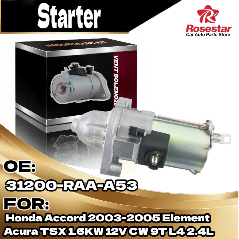 New Auto Starter for Honda Accord Element for Acura TSX 2003 2005 1.6KW 12V CW 9T L4 2.4L 31200 RAA A53
New Auto Starter for Honda Accord Element for Acura TSX 2003 2005 1.6KW 12V CW 9T L4 2.4L 31200 RAA A53
