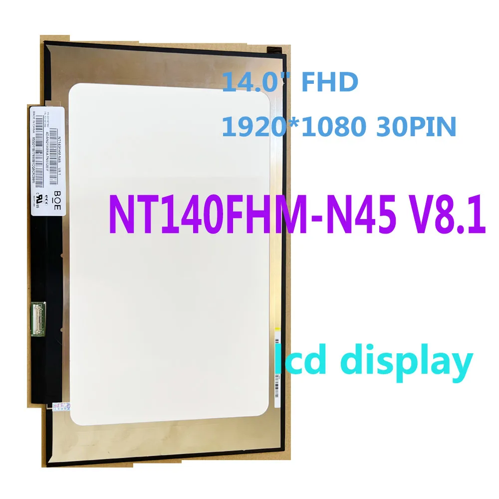14 Inch Laptop LCD Screen NT140FHM-N43 NT140FHM-N44 NT140FHM-N45 V8.1 NT140FHM-N32 B140HTN02.0 N140HGA-EA1 Display LCD Panel
14 Inch Laptop LCD Screen NT140FHM-N43 NT140FHM-N44 NT140FHM-N45 V8.1 NT140FHM-N32 B140HTN02.0 N140HGA-EA1 Display LCD Panel