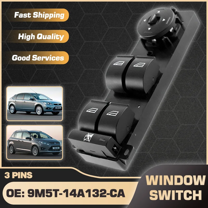 LHD Car Power Master Window Switch Lifter Button For Ford Focus C307 C170 MK2 2005-2010 Ford C-Max 2008-ON 9M5T-14A132-CA 3 Pins
LHD Car Power Master Window Switch Lifter Button For Ford Focus C307 C170 MK2 2005-2010 Ford C-Max 2008-ON 9M5T-14A132-CA 3 Pins