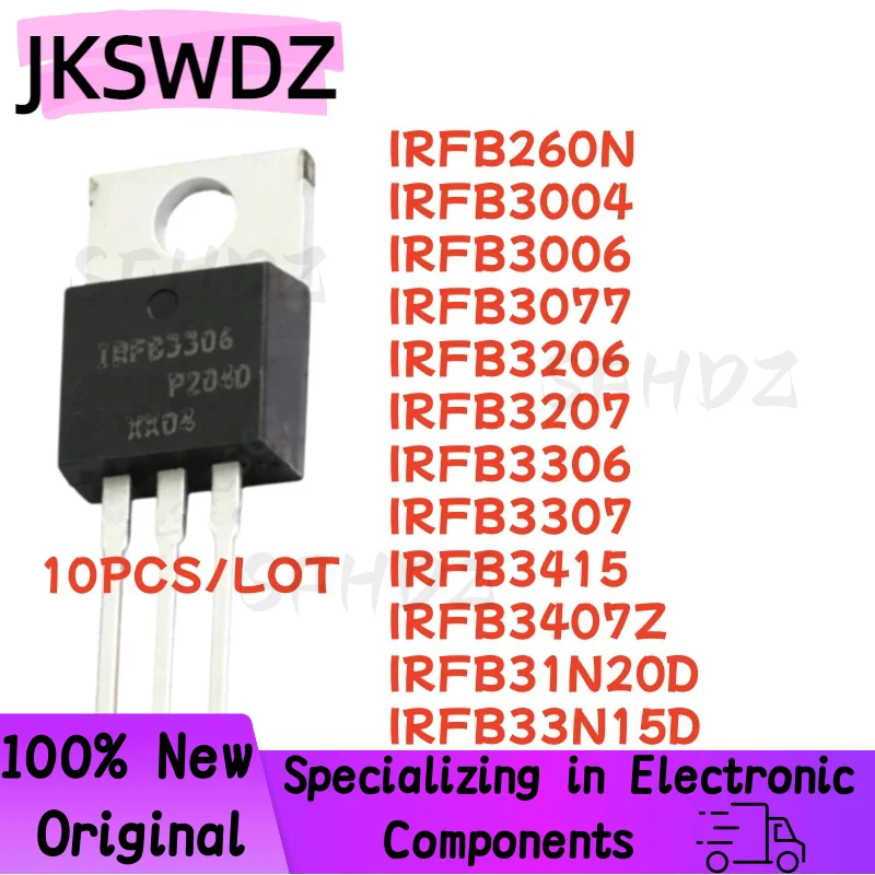 10PCS IRFB260N IRFB3004 IRFB3006 IRFB3077 IRFB3206 IRFB3207 IRFB3306 IRFB3307 IRFB3415 IRFB3407Z IRFB31N20D IRFB33N15D TO-220
10PCS IRFB260N IRFB3004 IRFB3006 IRFB3077 IRFB3206 IRFB3207 IRFB3306 IRFB3307 IRFB3415 IRFB3407Z IRFB31N20D IRFB33N15D TO-220