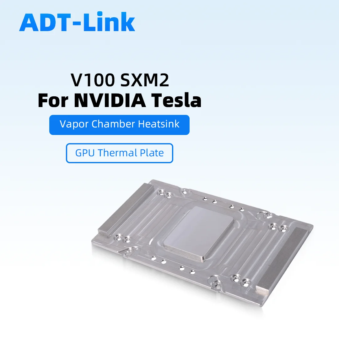 Охладитель паровой камеры ADT V100 SXM2 для видеокарты - теплопроводная пластина и адаптер для отвода тепла для NVIDIA Tesla
Охладитель паровой камеры ADT V100 SXM2 для видеокарты - теплопроводная пластина и адаптер для отвода тепла для NVIDIA Tesla
