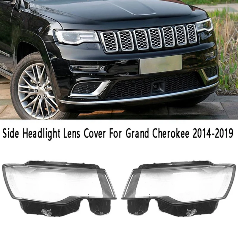 Left + Right Headlight Lens Cover Transparent Head Light Shell For Jeep Grand Cherokee 2014-2019
Left + Right Headlight Lens Cover Transparent Head Light Shell For Jeep Grand Cherokee 2014-2019