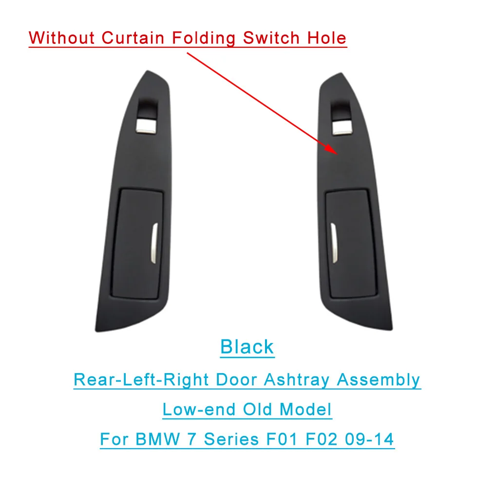 For BMW 7 Series F01 F02 09-14 2Pcs Rear Door Armrest Ashtray Assembly Trim (LO)
For BMW 7 Series F01 F02 09-14 2Pcs Rear Door Armrest Ashtray Assembly Trim (LO)