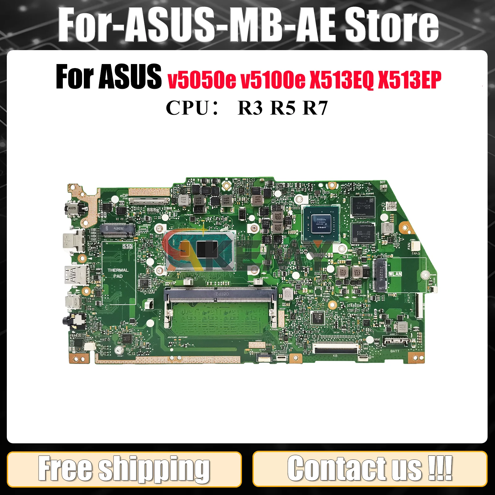 X513EP Laptop Motherboard For ASUS VivoBook X513E v5100e X513EQ X513EP v5050e Notebook Mainboard With R3 R5 R7 CPU 100% tests OK
X513EP Laptop Motherboard For ASUS VivoBook X513E v5100e X513EQ X513EP v5050e Notebook Mainboard With R3 R5 R7 CPU 100% tests OK