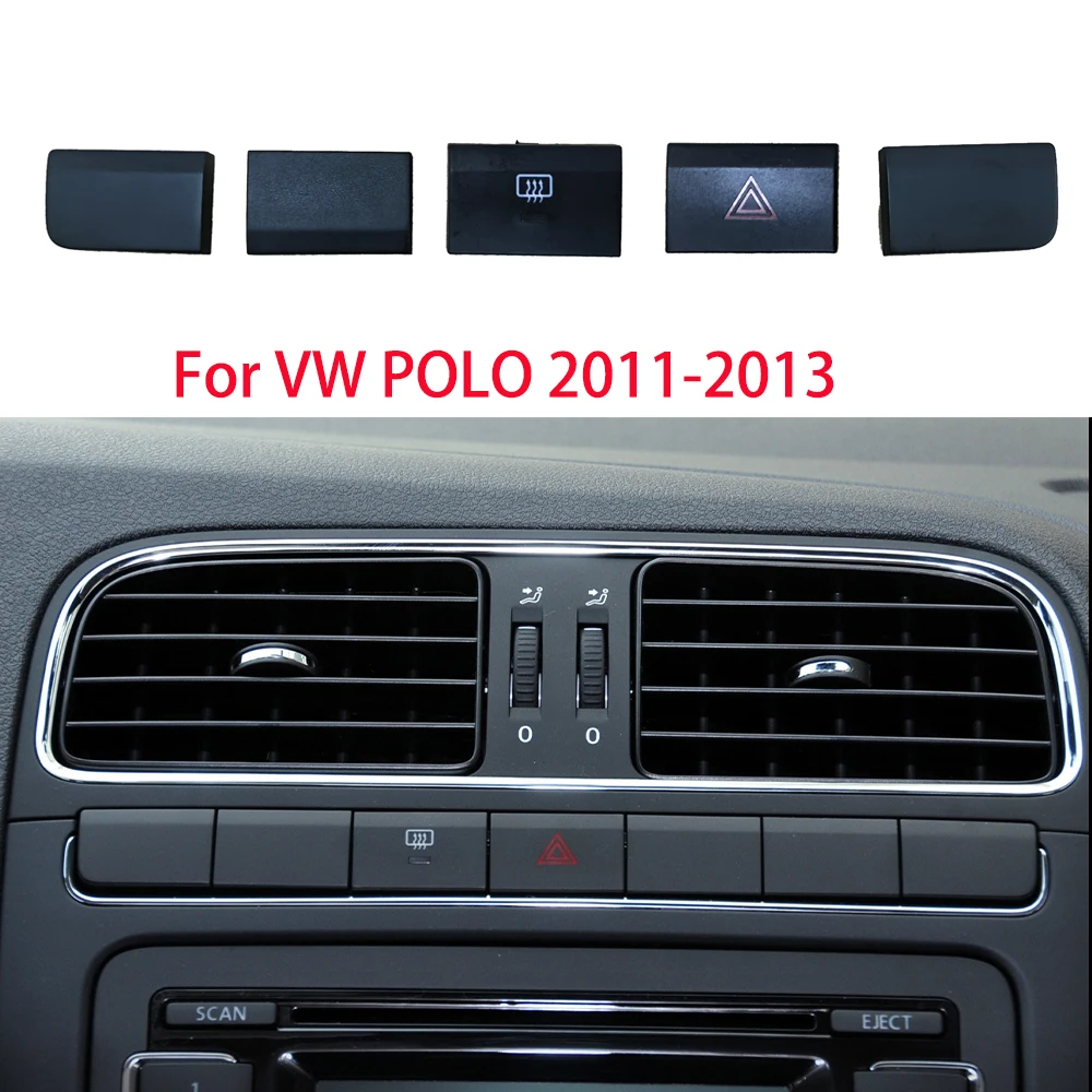 For VW POLO 2011-2016 Center Console Switch Button Cap Car Interior Accessories Rear Windshield Heating/Emergency Light Button
For VW POLO 2011-2016 Center Console Switch Button Cap Car Interior Accessories Rear Windshield Heating/Emergency Light Button