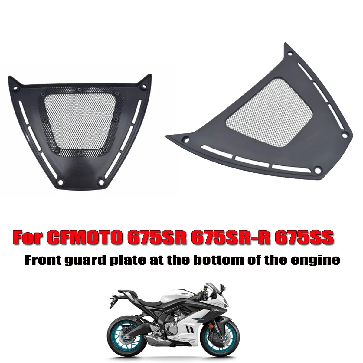 Motorcycle engine radiator lower guard ventilation net Fit For CFMOTO 675SR 675SR-R 675SS CF650-10
Motorcycle engine radiator lower guard ventilation net Fit For CFMOTO 675SR 675SR-R 675SS CF650-10