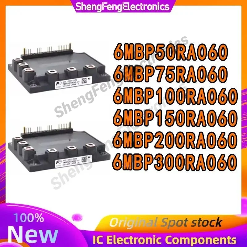6MBP50RA060 6MBP75RA060 6MBP100RA060 6MBP150RA060 6MBP200RA060 6MBP300RA060 NEW AND ORIGINAL MODULE IN STOCK
6MBP50RA060 6MBP75RA060 6MBP100RA060 6MBP150RA060 6MBP200RA060 6MBP300RA060 NEW AND ORIGINAL MODULE IN STOCK