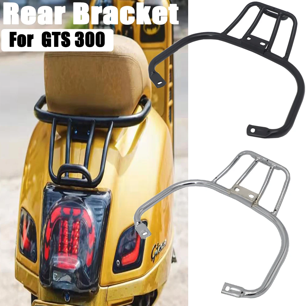 Rear Bracket Rear Luggage Bag GTS300 GTS-300 Book Shelf Rack for Motorcycle Sports Luggage Rack For GTS 300
Rear Bracket Rear Luggage Bag GTS300 GTS-300 Book Shelf Rack for Motorcycle Sports Luggage Rack For GTS 300