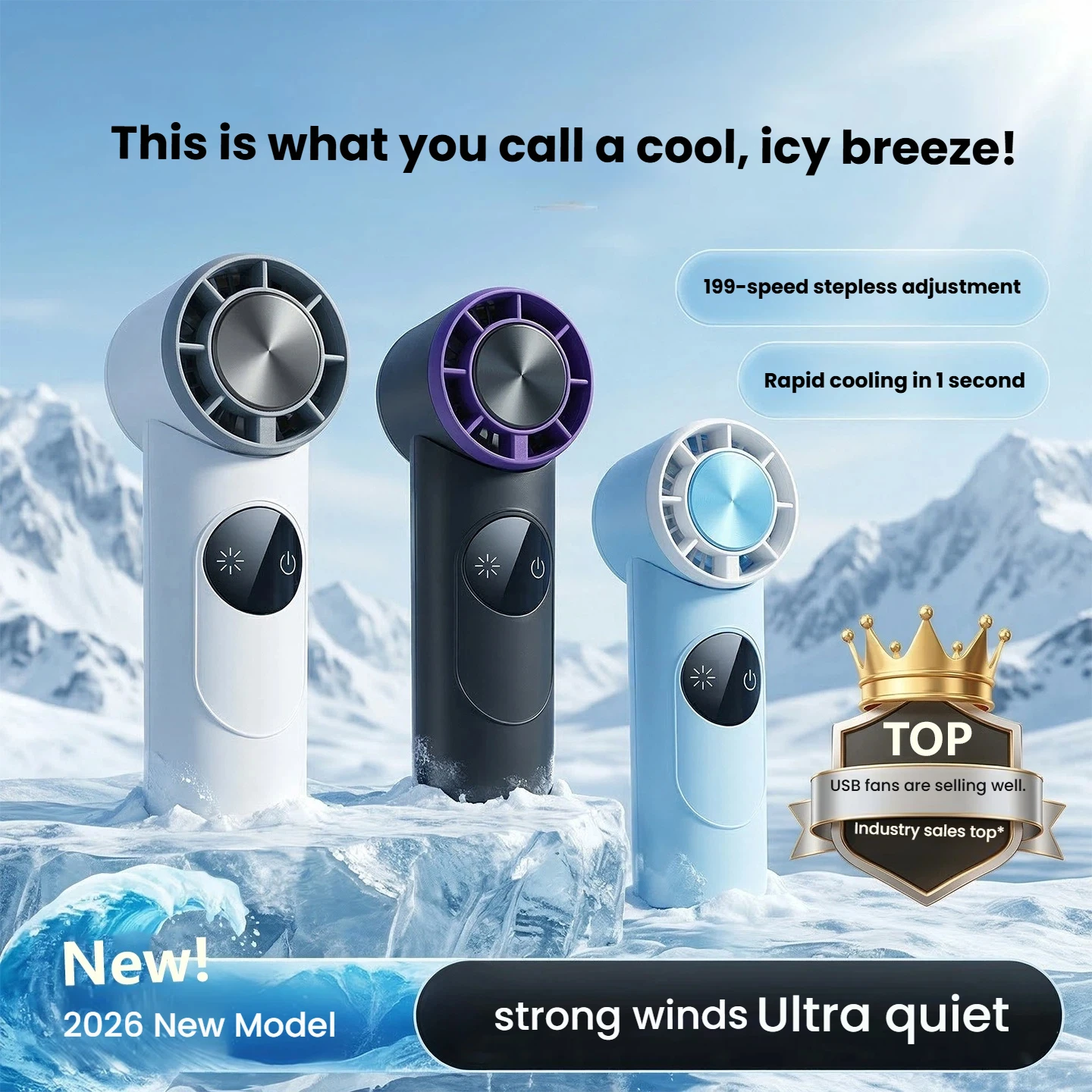 2026 New Ice-Feeling Cold Wind Handheld Fan 199-Speed Stepless Adjustment 1-Second Rapid Cooling Strong Wind Ultra Quiet
2026 New Ice-Feeling Cold Wind Handheld Fan 199-Speed Stepless Adjustment 1-Second Rapid Cooling Strong Wind Ultra Quiet