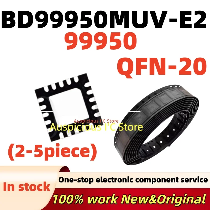 (2-5pcs)100%NEW 99950 BD99950 BD99950MUV-E2 QFN-20
(2-5pcs)100%NEW 99950 BD99950 BD99950MUV-E2 QFN-20