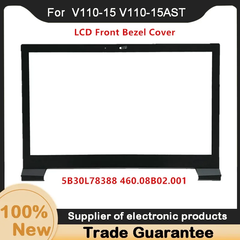 Новинка для Lenovo V110-15 V110-15AST 15ISK V110-15IKB, передняя крышка ноутбука, лицевая панель ЖК-дисплея, рамка 5B30L78388 460.08B02.001
Новинка для Lenovo V110-15 V110-15AST 15ISK V110-15IKB, передняя крышка ноутбука, лицевая панель ЖК-дисплея, рамка 5B30L78388 460.08B02.001