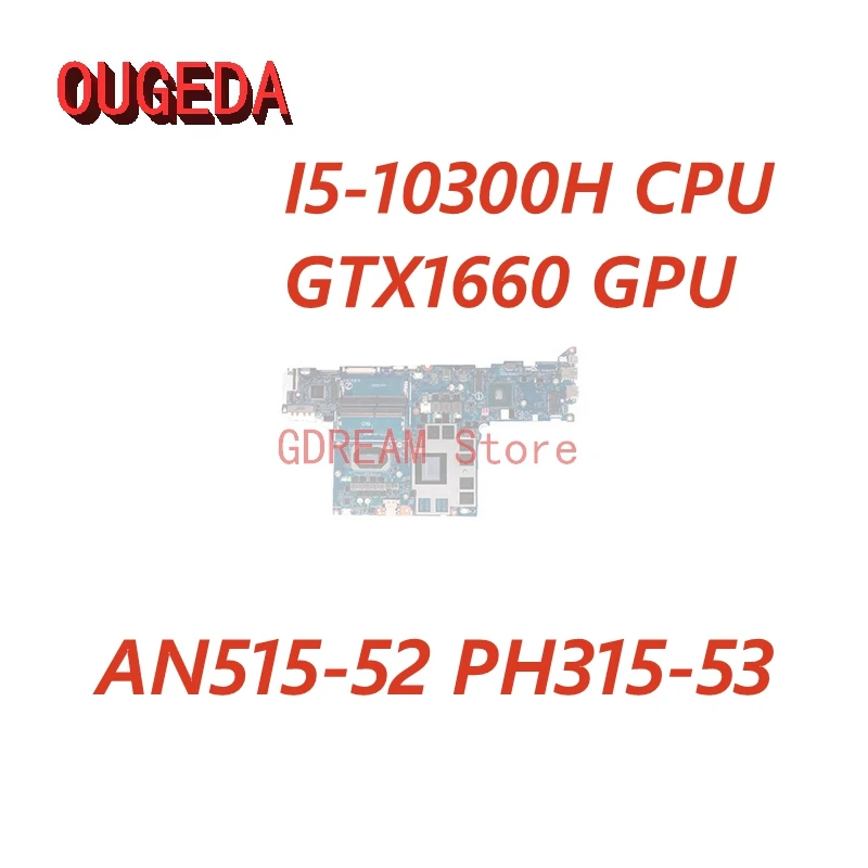Материнская плата OUGEDA FH52M LA-J891P для Acer Nitro 5 AN515-52, материнская плата для ноутбука I5-10300H CPU GTX1660Ti 6G DDR4, полный тест
Материнская плата OUGEDA FH52M LA-J891P для Acer Nitro 5 AN515-52, материнская плата для ноутбука I5-10300H CPU GTX1660Ti 6G DDR4, полный тест