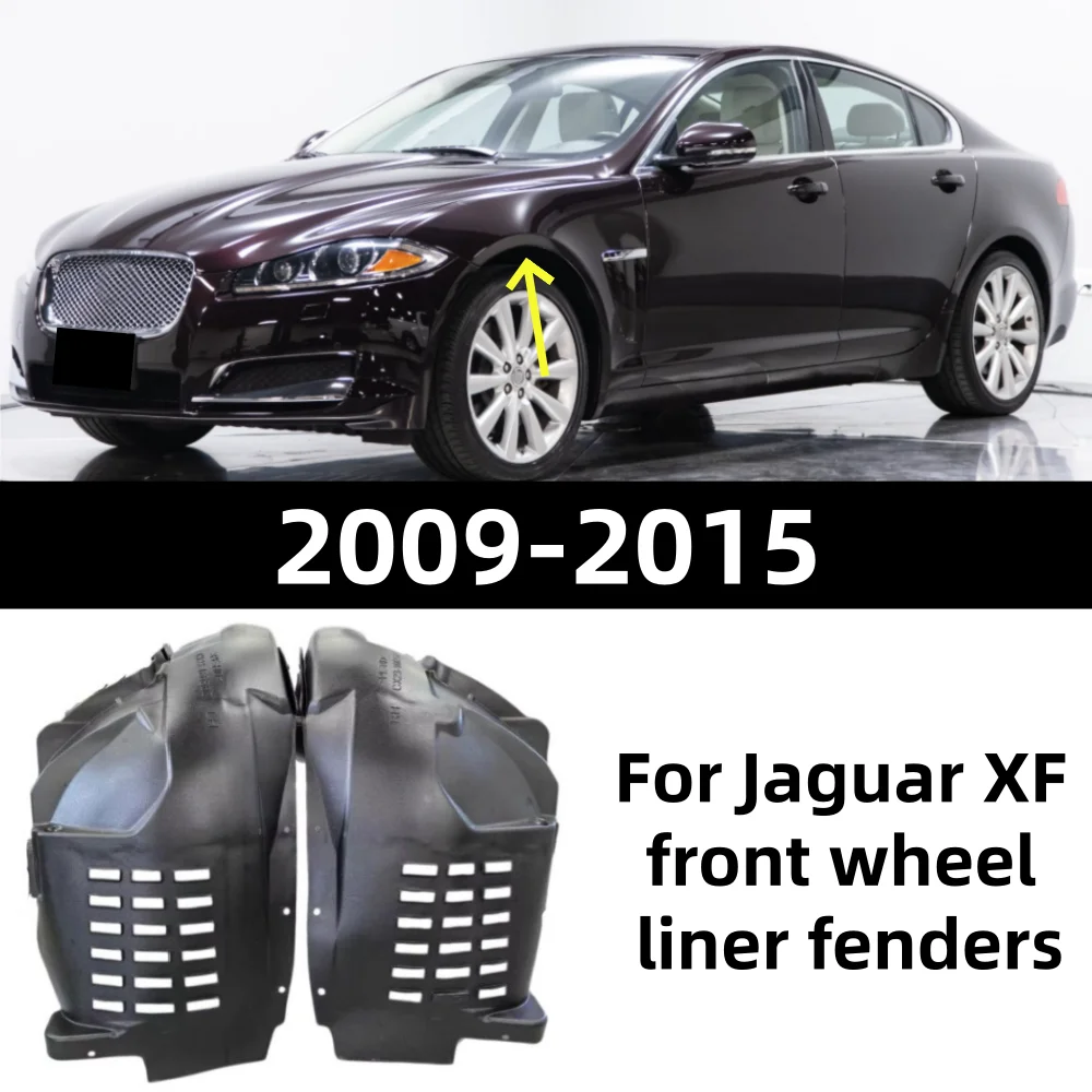 For Jaguar XF 2009-2015 front wheel liner fender
For Jaguar XF 2009-2015 front wheel liner fender