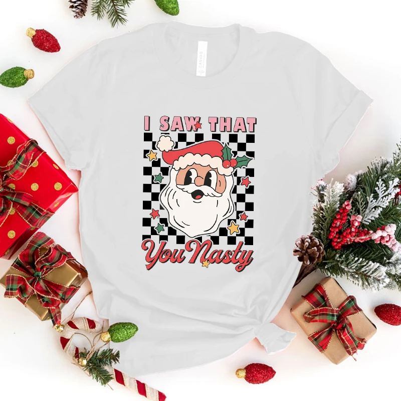 Funny Christmas I Saw That You Nasty Santa Claus Printed Shirt Women'S Casual Personality T-Shirt Unisex Summer Cute Christmas T
Funny Christmas I Saw That You Nasty Santa Claus Printed Shirt Women'S Casual Personality T-Shirt Unisex Summer Cute Christmas T