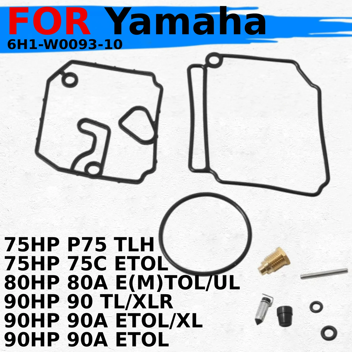 Carburetor repair kit For Yamaha 75HP 80HP 90HP P75 75C 80A 90 90A TLH ETOL E(M)TOL/UL TL/XLR 6H1-W0093-10
Carburetor repair kit For Yamaha 75HP 80HP 90HP P75 75C 80A 90 90A TLH ETOL E(M)TOL/UL TL/XLR 6H1-W0093-10